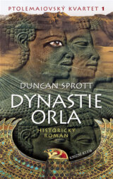 Ptolemaiovský kvartet 1: Dynastie Orla