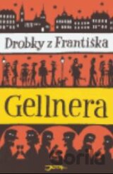 Drobky z Františka Gellnera