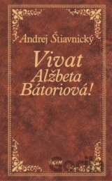 Vivat, Alžbeta Bátoriová!