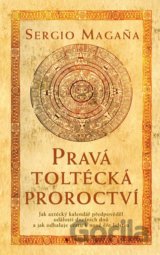 Pravá toltécká proroctví