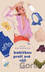 Babičkou proti své vůli