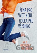 Žena pro život není holka pro všechno