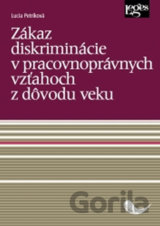 Zákaz diskriminácie v pracovnoprávnych vzťahoch z dôvodu veku
