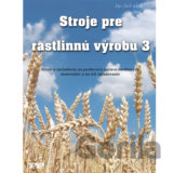 Stroje pre rastlinnú výrobu 3