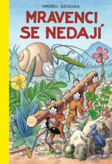 Mravenci se nedají