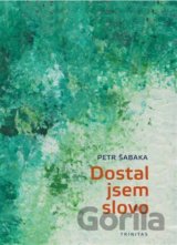 Dostal jsem slovo