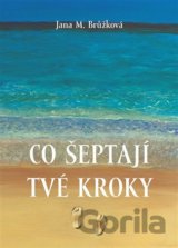 Co šeptají tvé kroky