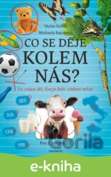 Co se děje kolem nás?