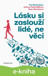 Lásku si zaslouží lidé, ne věci