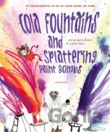 Cola Fountains & Splattering Paint Bombs