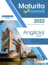 Anglický jazyk - Maturita v pohodě 2022