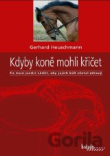 Kdyby koně mohli křičet