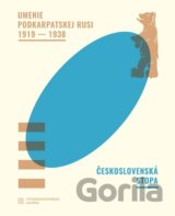 Umenie Podkarpatskej Rusi 1919-1938 / Československá stopa