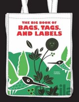 The Big Book of Bags, Tags, and Labels
