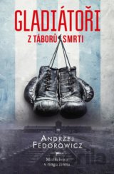 Gladiátoři z táborů smrti