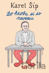 Do hrobu si to nevemu
