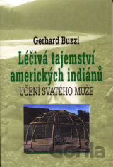 Léčivá tajemství amerických indiánů