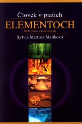 Človek v piatich elementoch: 3000 rokov stará metóda