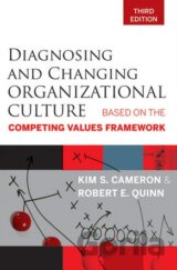 Diagnosing and Changing Organizational Culture