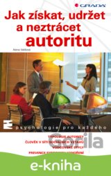 Jak získat, udržet a neztrácet autoritu