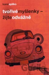 Tvořivé myšlenky - Žijte odvážně