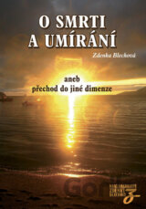 O smrti a umírání aneb přechod do jiné dimenze