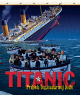 Titanic - Príbeh legendárnej lode