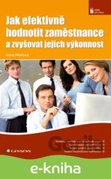 Jak efektivně hodnotit zaměstnance a zvyšovat jejich výkonnost