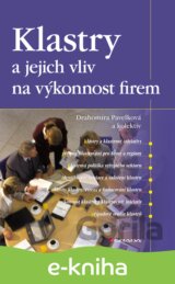 Klastry a jejich vliv na výkonnost firem