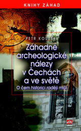 Záhadné archeologické nálezy v Čechách a ve světe