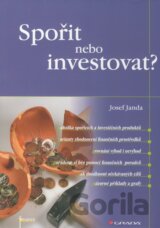 Spořit nebo investovat?