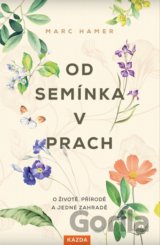 Od semínka v prach