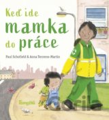 Keď ide mamka do práce