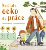 Keď ide ocko do práce
