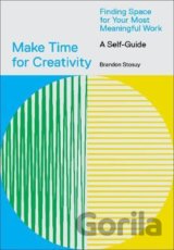 Make Time for Creativity