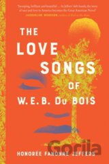 The Love Songs of W.E.B. Du Bois