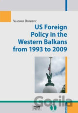 US Foreign Policy in the Western Balkans from 1993 to 2009