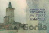 Vzpomínky na Starý Rakovník