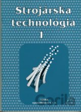 Strojárska technológia I.