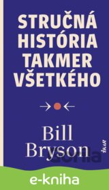Stručná história takmer všetkého