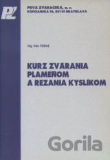 Kurz zvárania plameňom a rezania kyslíkom