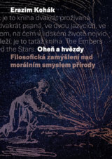 Oheň a hvězdy Filosofická zamýšlení nad morálním smyslempřírody