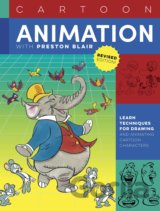Cartoon Animation with Preston Blair, Revised Edition!