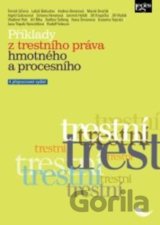 Příklady z trestního práva hmotného a procesního