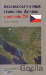 Bezpečnost v oblasti západního Balkánu z pohledu ČR