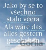 Jako by se to všechno stalo včera