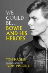 We Could Be : Bowie and his Heroes