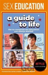 Sex Education: A Guide To Life