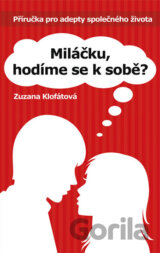 Miláčku, hodíme se k sobě?