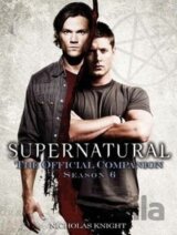 Supernatural: The Official Companion Season 6